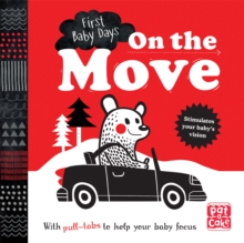 On the Move : A Pull-Tab Board Book to Help Your Baby Focus, Board book Book On the Move : A Pull-Tab Board Book to Help Your Baby Focus, Board book Book