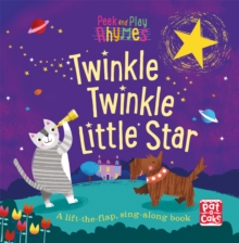 Peek and Play Rhymes: Twinkle Twinkle Little Star : A baby sing-along board book with flaps to lift, Board book Book Peek and Play Rhymes: Twinkle Twinkle Little Star : A baby sing-along board book with flaps to lift, Board book Book