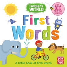 Toddler's World: First Words : A little board book of first words with a fold-out surprise, Board book Book Toddler's World: First Words : A little board book of first words with a fold-out surprise, Board book Book