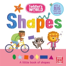 Toddler's World: Shapes : A little board book of shapes with a fold-out surprise, Board book Book Toddler's World: Shapes : A little board book of shapes with a fold-out surprise, Board book Book