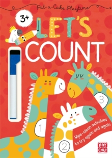 Pat-a-Cake Playtime: Let's Count! : Wipe-clean book with pen, Paperback / softback Book Pat-a-Cake Playtime: Let's Count! : Wipe-clean book with pen, Paperback / softback Book