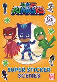 PJ Masks: Super Sticker Scene Book, Paperback / softback Book PJ Masks: Super Sticker Scene Book, Paperback / softback Book