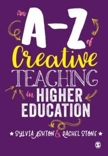 An A-Z of Creative Teaching in Higher Education, Paperback Book An A-Z of Creative Teaching in Higher Education, Paperback Book