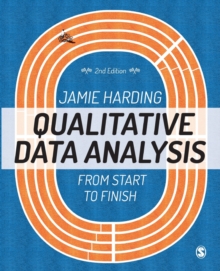 Qualitative Data Analysis : From Start to Finish