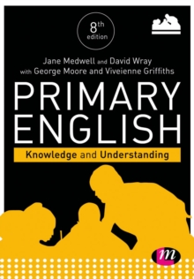 Primary English: Knowledge and Understanding, Paperback / softback Book Primary English: Knowledge and Understanding, Paperback / softback Book