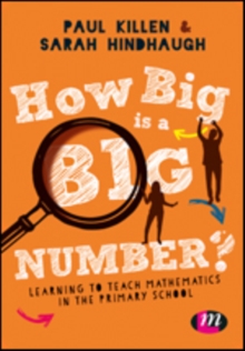 How Big is a Big Number? : Learning to teach mathematics in the primary school, Hardback Book How Big is a Big Number? : Learning to teach mathematics in the primary school, Hardback Book