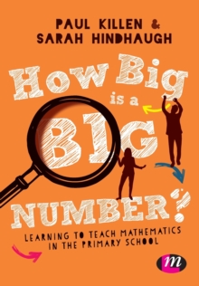 How Big is a Big Number? : Learning to teach mathematics in the primary school, Paperback / softback Book How Big is a Big Number? : Learning to teach mathematics in the primary school, Paperback / softback Book