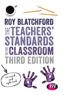 The Teachers' Standards in the Classroom, Hardback Book The Teachers' Standards in the Classroom, Hardback Book