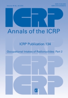 ICRP Publication 134 : Occupational Intakes of Radionuclides: Part 2, Paperback / softback Book ICRP Publication 134 : Occupational Intakes of Radionuclides: Part 2, Paperback / softback Book