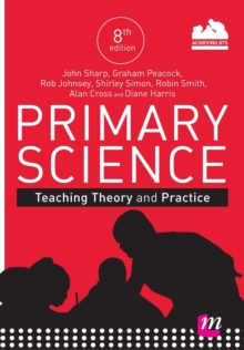 Primary Science: Teaching Theory and Practice, Paperback Book Primary Science: Teaching Theory and Practice, Paperback Book