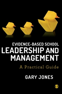 Evidence-based School Leadership and Management : A practical guide, Hardback Book Evidence-based School Leadership and Management : A practical guide, Hardback Book