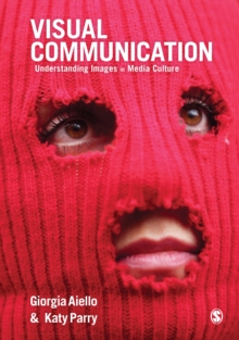 Visual Communication : Understanding Images in Media Culture