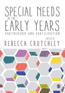 Special Needs in the Early Years : Partnership and Participation