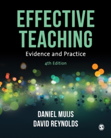 Effective Teaching : Evidence and Practice