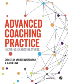 Advanced Coaching Practice : Inspiring Change in Others