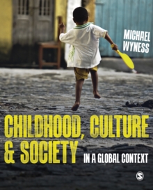 Childhood, Culture and Society : In a Global Context