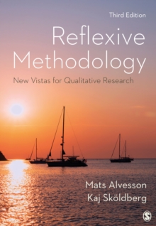 Reflexive Methodology : New Vistas for Qualitative Research