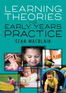 Learning Theories for Early Years Practice, Hardback Book Learning Theories for Early Years Practice, Hardback Book