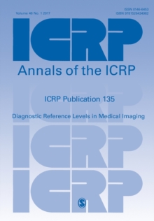 ICRP Publication 135 : Diagnostic Reference Levels in Medical Imaging, Paperback / softback Book ICRP Publication 135 : Diagnostic Reference Levels in Medical Imaging, Paperback / softback Book