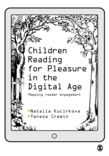 Children Reading for Pleasure in the Digital Age : Mapping Reader Engagement