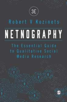 Netnography : The Essential Guide to Qualitative Social Media Research