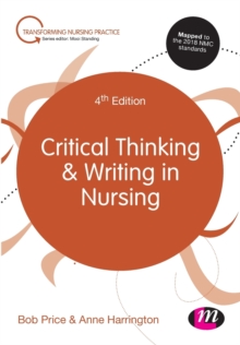 Critical Thinking and Writing in Nursing, Paperback / softback Book Critical Thinking and Writing in Nursing, Paperback / softback Book