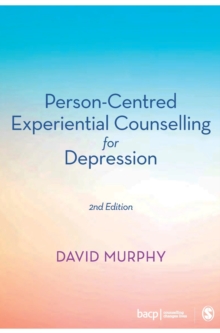 Person-Centred Experiential Counselling for Depression, Hardback Book Person-Centred Experiential Counselling for Depression, Hardback Book