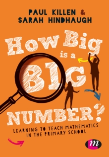 How Big is a Big Number? : Learning to teach mathematics in the primary school