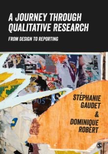 A Journey Through Qualitative Research : From Design to Reporting