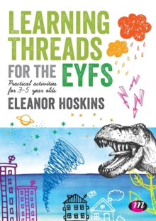 Learning Threads for the EYFS : Practical activities for 3-5 year olds