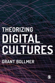 Theorizing Digital Cultures