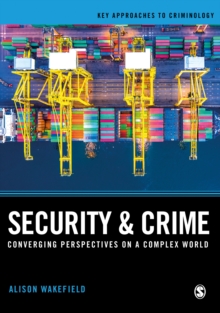 Security and Crime : Converging Perspectives on a Complex World