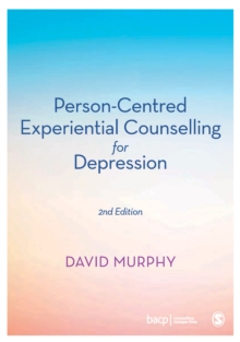 Person-Centred Experiential Counselling for Depression : A manual for training and practice