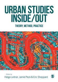 Urban Studies Inside/Out : Theory, Method, Practice