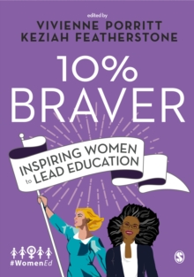 10% Braver : Inspiring Women to Lead Education, Hardback Book 10% Braver : Inspiring Women to Lead Education, Hardback Book