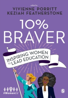 10% Braver : Inspiring Women to Lead Education