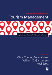 The SAGE Handbook of Tourism Management : Applications of Theories And Concepts to Tourism