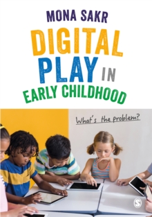 Digital Play in Early Childhood : What's the Problem?