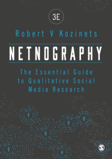 Netnography : The Essential Guide to Qualitative Social Media Research