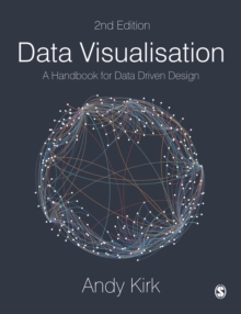 Data Visualisation : A Handbook for Data Driven Design