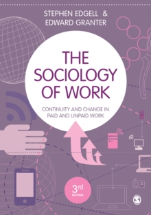 The Sociology of Work : Continuity and Change in Paid and Unpaid Work