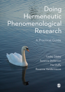 Doing Hermeneutic Phenomenological Research : A Practical Guide