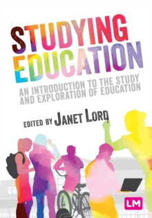 Studying Education : An introduction to the study and exploration of education