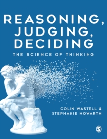 Reasoning, Judging, Deciding : The Science of Thinking