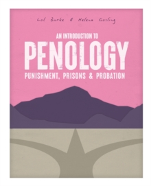 An Introduction to Penology: Punishment, Prisons and Probation