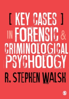 Key Cases in Forensic and Criminological Psychology