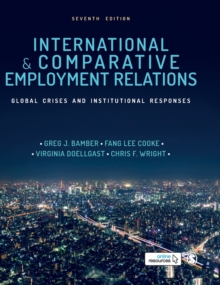 International and Comparative Employment Relations : Global Crises and Institutional Responses