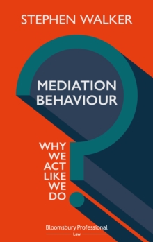 Mediation Behaviour : Why We Act Like We Do