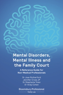 Mental Disorders, Mental Illness and the Family Court : A Reference Guide for Non-Medical Professionals