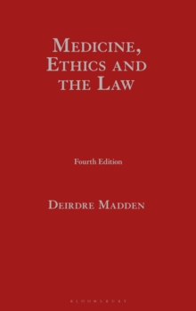 Medicine, Ethics and the Law